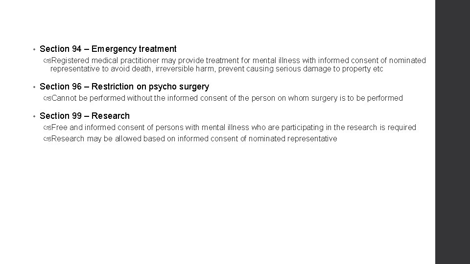  • Section 94 – Emergency treatment Registered medical practitioner may provide treatment for