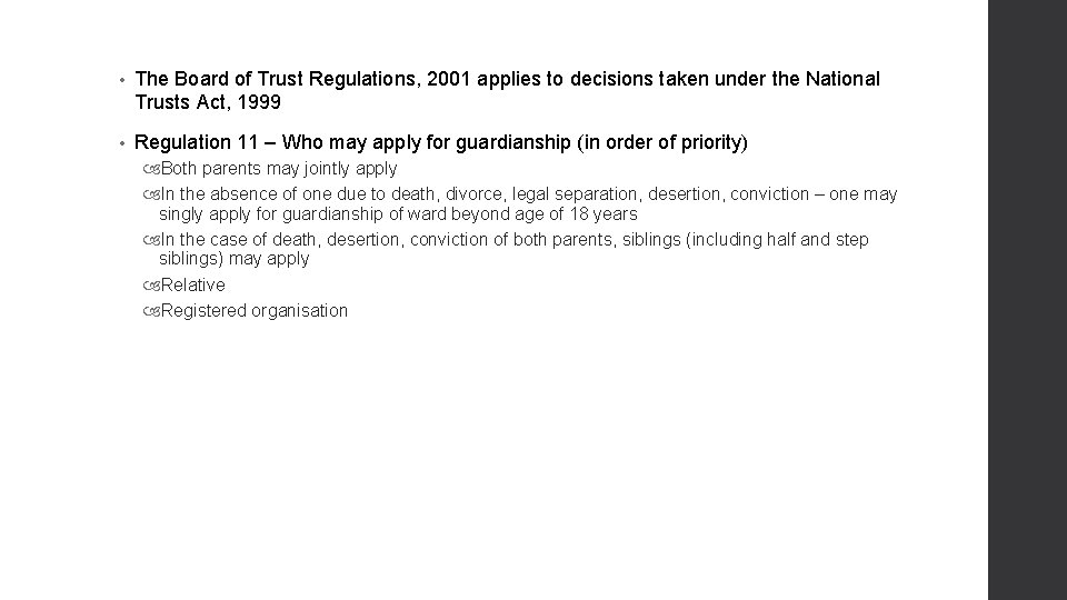  • The Board of Trust Regulations, 2001 applies to decisions taken under the