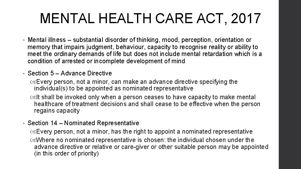 MENTAL HEALTH CARE ACT, 2017 • Mental illness – substantial disorder of thinking, mood,