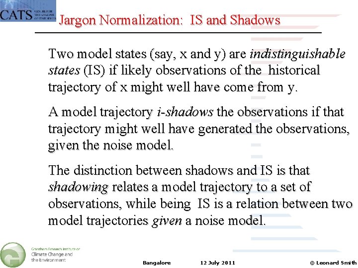  Jargon Normalization: IS and Shadows Two model states (say, x and y) are