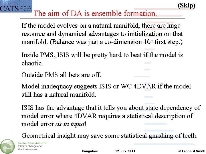  The aim of DA is ensemble formation. (Skip) If the model evolves on