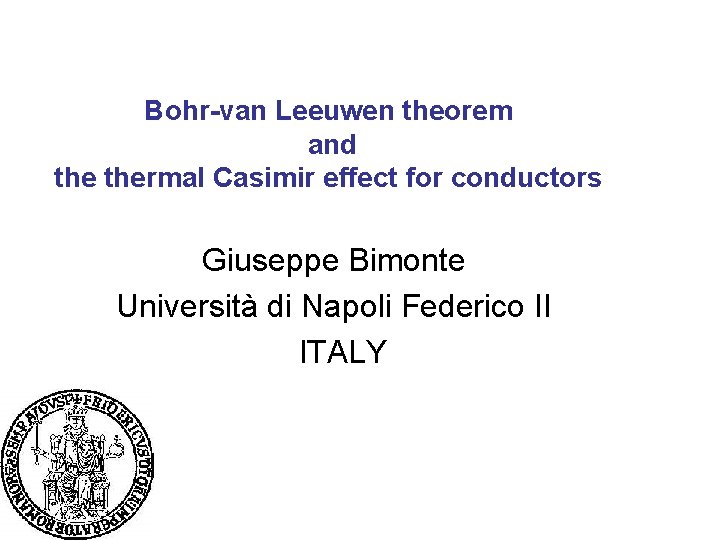 Bohr-van Leeuwen theorem and thermal Casimir effect for conductors Giuseppe Bimonte Università di Napoli
