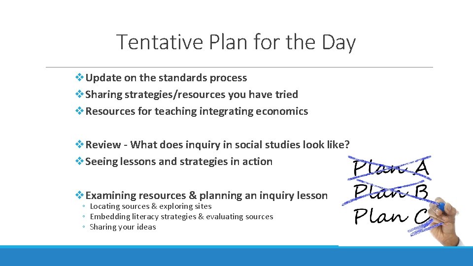 Tentative Plan for the Day v. Update on the standards process v. Sharing strategies/resources Tentative Plan for the Day v. Update on the standards process v. Sharing strategies/resources