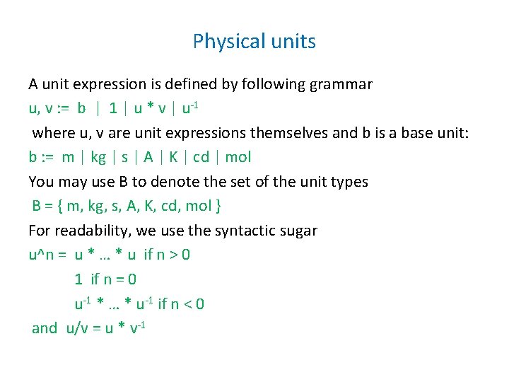 More Type Systems Physical Units A Unit Expression