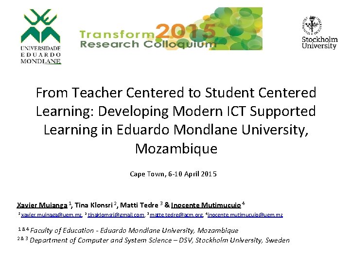 From Teacher Centered to Student Centered Learning: Developing Modern ICT Supported Learning in Eduardo