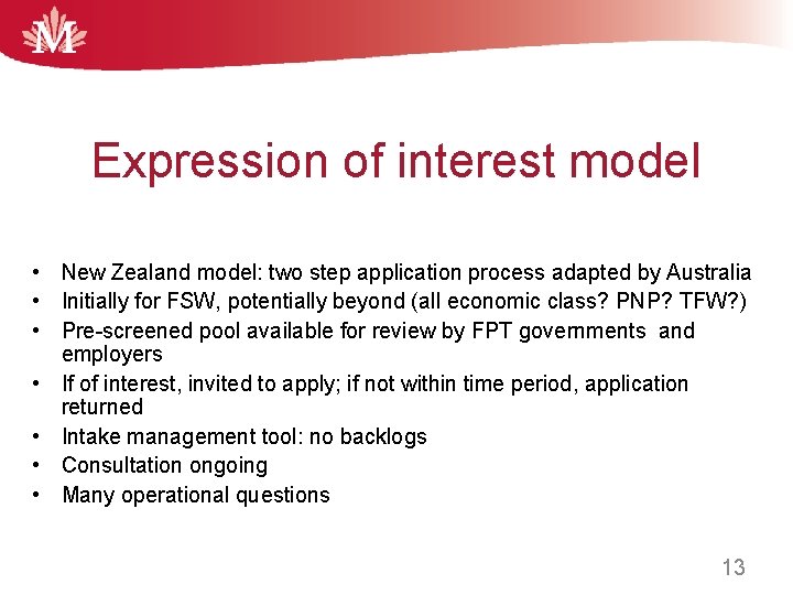 Expression of interest model • New Zealand model: two step application process adapted by