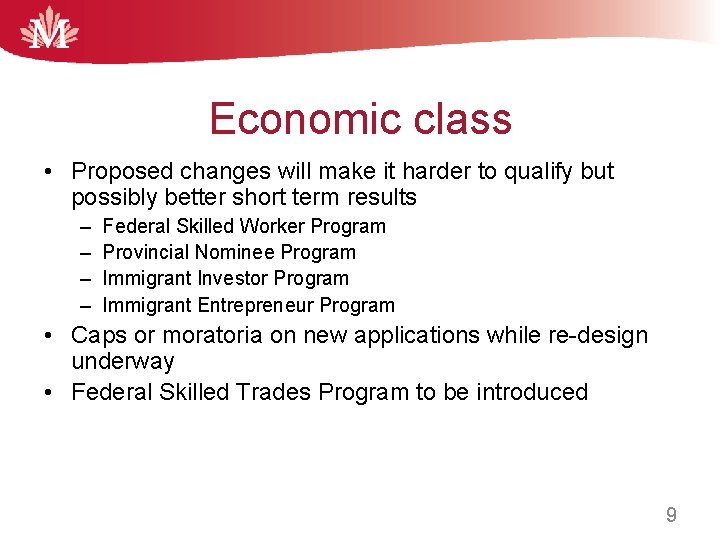 Economic class • Proposed changes will make it harder to qualify but possibly better