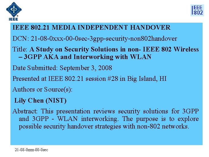 IEEE 802. 21 MEDIA INDEPENDENT HANDOVER DCN: 21 -08 -0 xxx-00 -0 sec-3 gpp-security-non