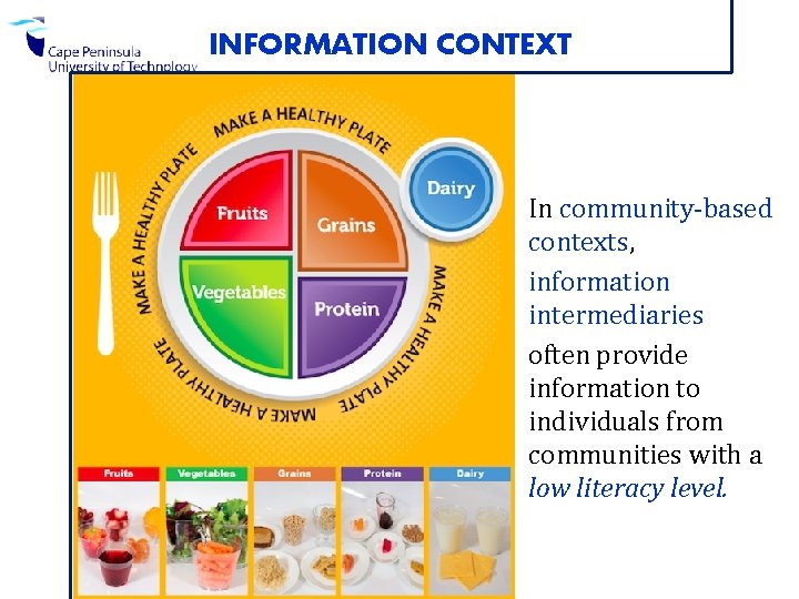 INFORMATION CONTEXT In community-based contexts, information intermediaries often provide information to individuals from communities