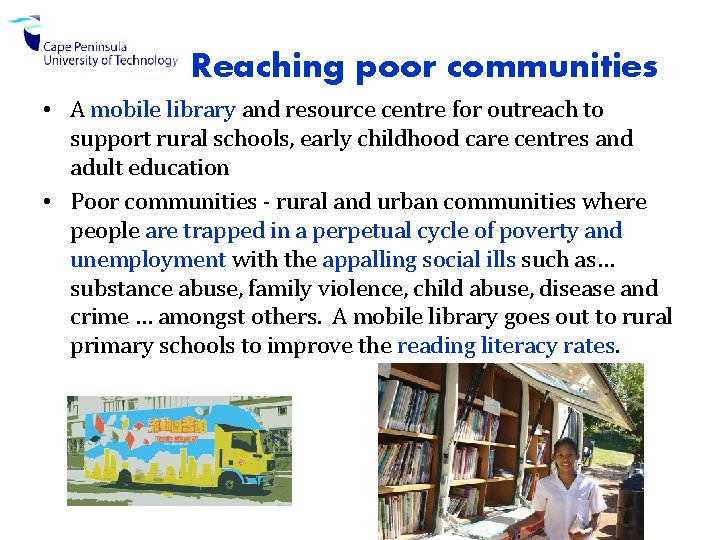 Reaching poor communities • A mobile library and resource centre for outreach to support