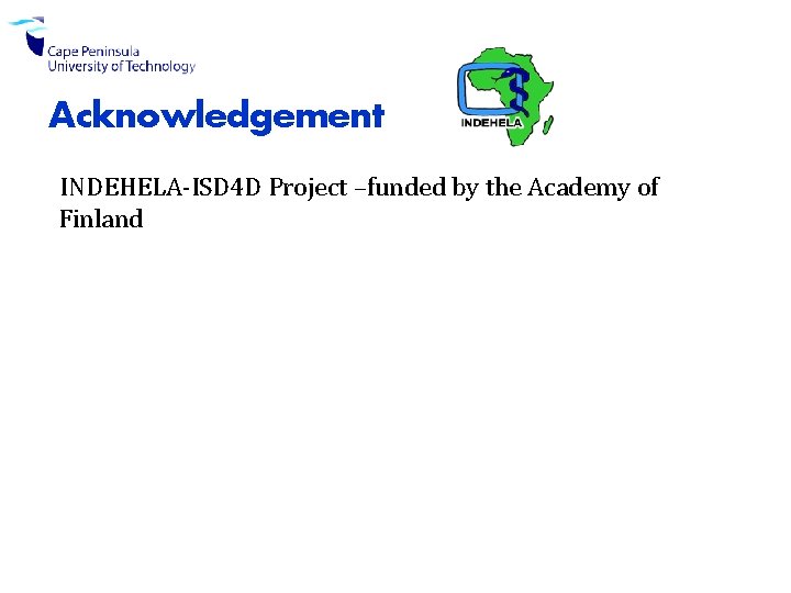 Acknowledgement INDEHELA-ISD 4 D Project –funded by the Academy of Finland 