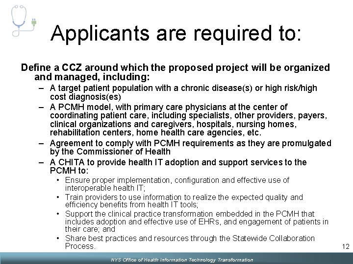 Applicants are required to: Define a CCZ around which the proposed project will be