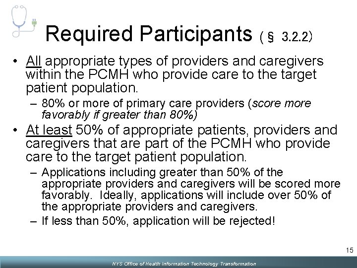 Required Participants (§ 3. 2. 2) • All appropriate types of providers and caregivers