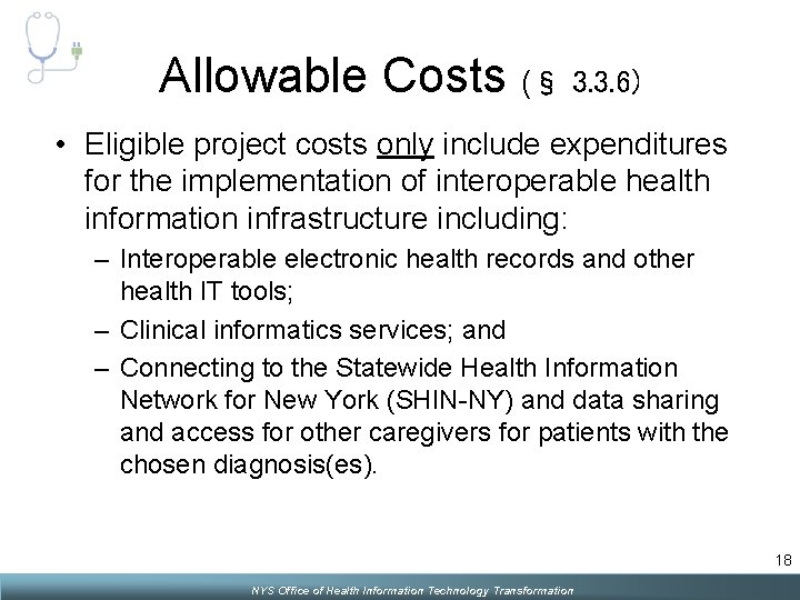 Allowable Costs (§ 3. 3. 6) • Eligible project costs only include expenditures for