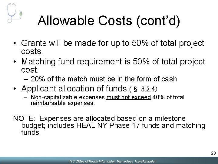 Allowable Costs (cont’d) • Grants will be made for up to 50% of total