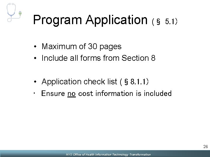 Program Application (§ 5. 1) • Maximum of 30 pages • Include all forms