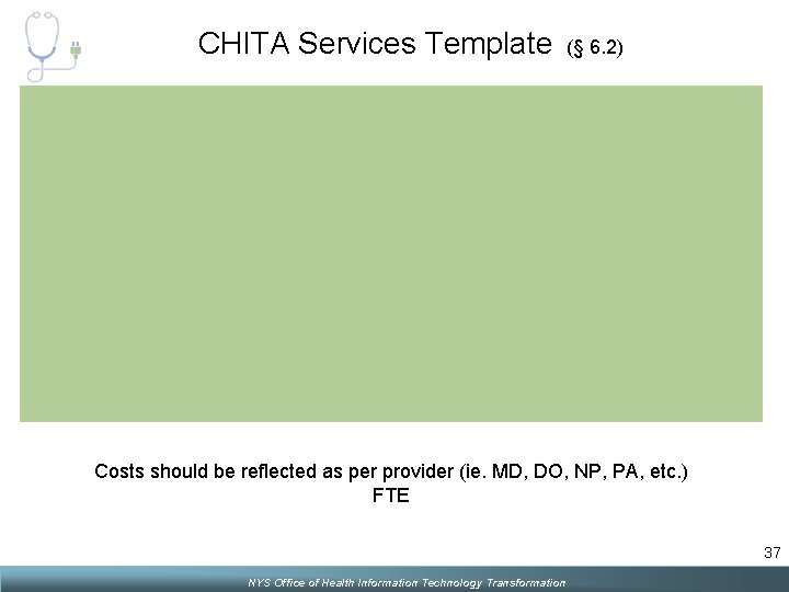 CHITA Services Template (§ 6. 2) Costs should be reflected as per provider (ie.