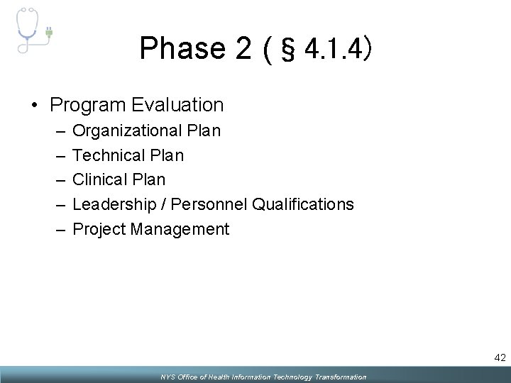 Phase 2 (§ 4. 1. 4) • Program Evaluation – – – Organizational Plan