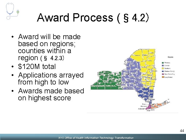 Award Process (§ 4. 2) • Award will be made based on regions; counties