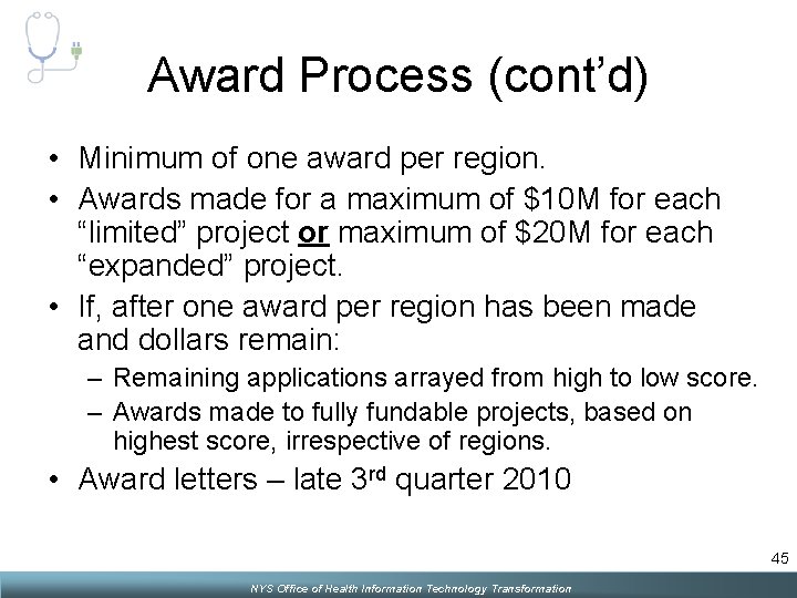 Award Process (cont’d) • Minimum of one award per region. • Awards made for