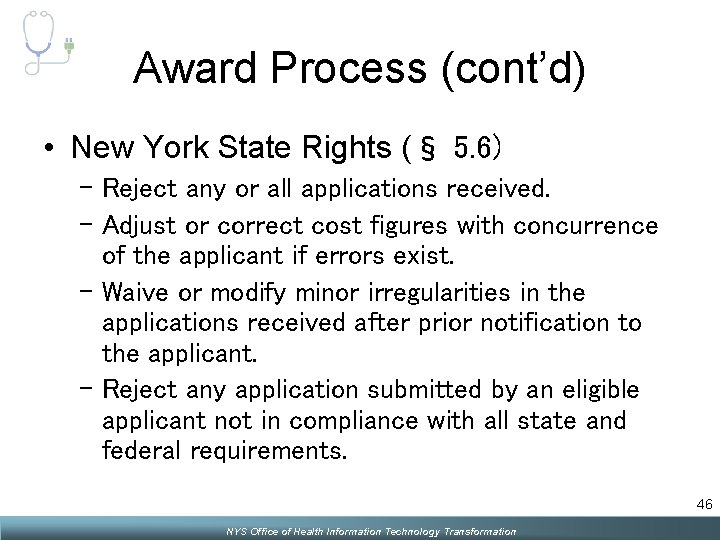 Award Process (cont’d) • New York State Rights (§ 5. 6) – Reject any