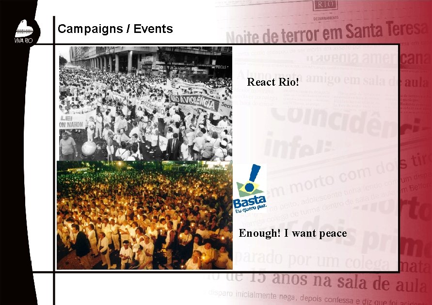 Campaigns / Events React Rio! Enough! I want peace 