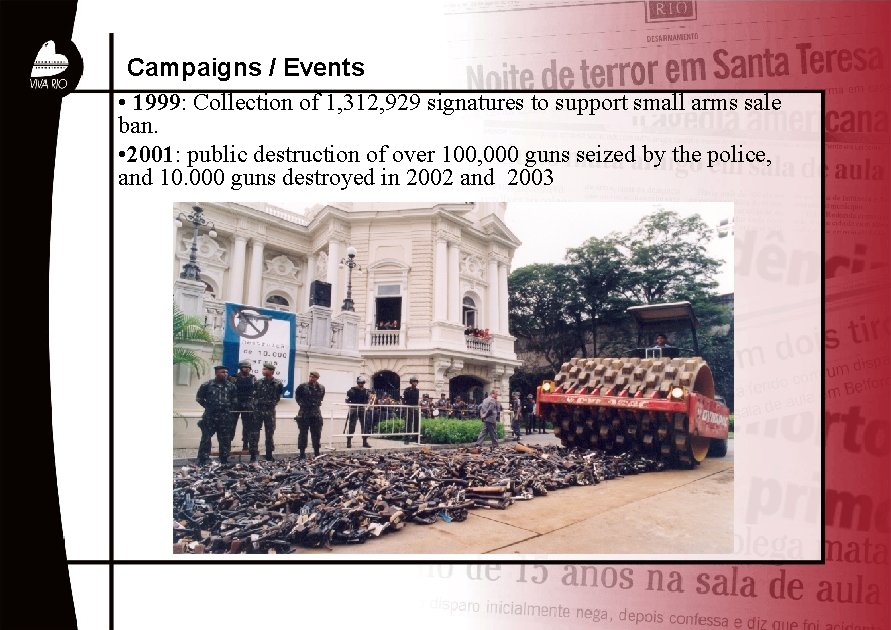 Campaigns / Events • 1999: Collection of 1, 312, 929 signatures to support small