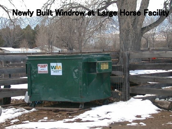 Newly Built Windrow at Large Horse Facility 