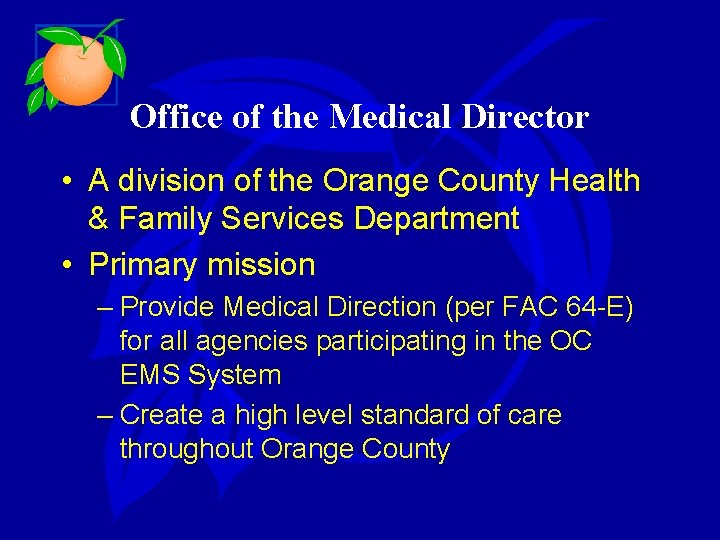 Office of the Medical Director • A division of the Orange County Health &