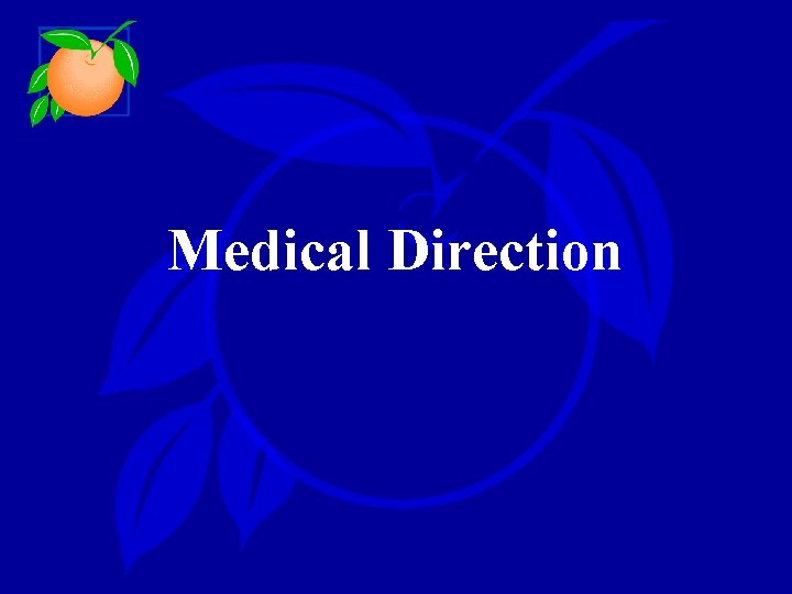 Medical Direction 