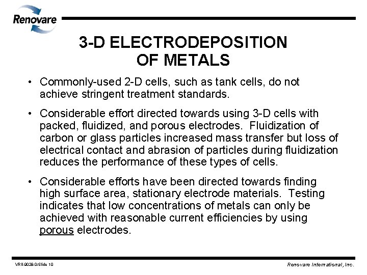 3 -D ELECTRODEPOSITION OF METALS • Commonly-used 2 -D cells, such as tank cells,