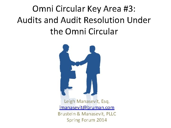 Omni Circular Key Area #3: Audits and Audit Resolution Under the Omni Circular Leigh Omni Circular Key Area #3: Audits and Audit Resolution Under the Omni Circular Leigh