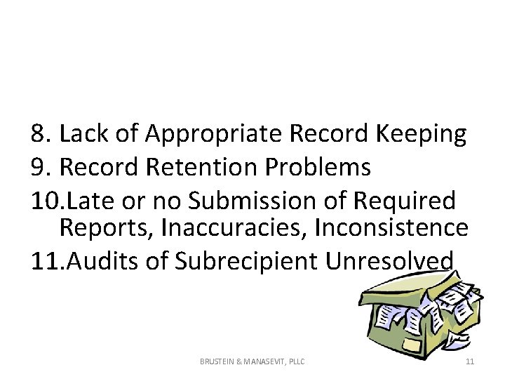 Significant Violations 8. Lack of Appropriate Record Keeping 9. Record Retention Problems 10. Late Significant Violations 8. Lack of Appropriate Record Keeping 9. Record Retention Problems 10. Late