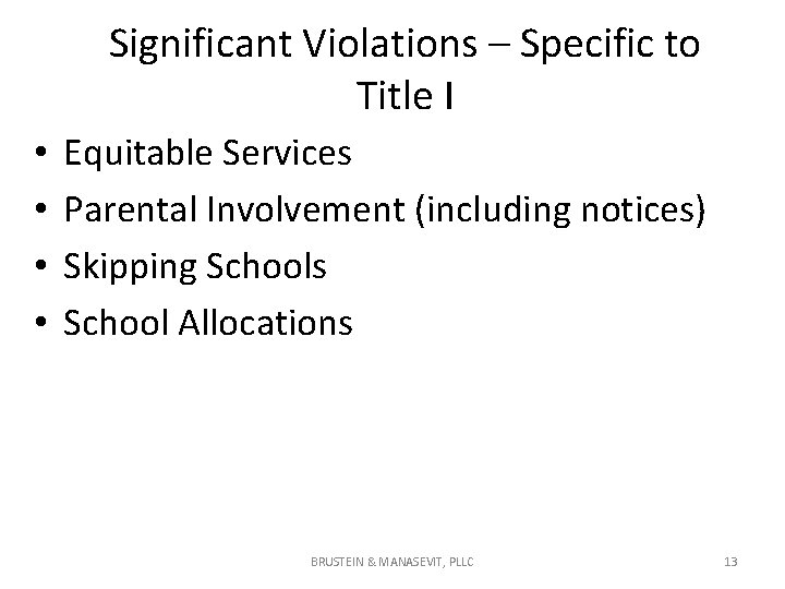 Significant Violations – Specific to Title I • • Equitable Services Parental Involvement (including Significant Violations – Specific to Title I • • Equitable Services Parental Involvement (including
