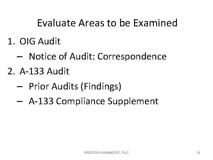 Evaluate Areas to be Examined 1. OIG Audit – Notice of Audit: Correspondence 2. Evaluate Areas to be Examined 1. OIG Audit – Notice of Audit: Correspondence 2.