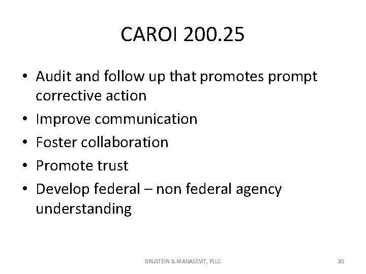 CAROI 200. 25 • Audit and follow up that promotes prompt corrective action • CAROI 200. 25 • Audit and follow up that promotes prompt corrective action •
