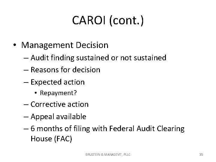 CAROI (cont. ) • Management Decision – Audit finding sustained or not sustained – CAROI (cont. ) • Management Decision – Audit finding sustained or not sustained –