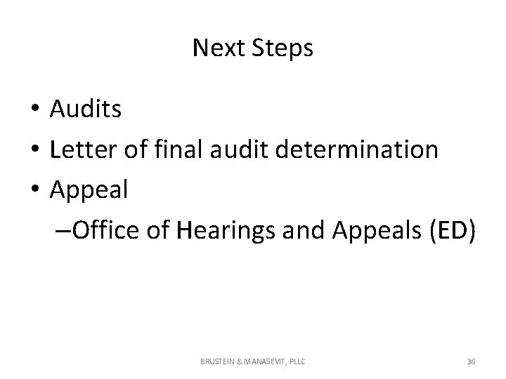 Next Steps • Audits • Letter of final audit determination • Appeal –Office of Next Steps • Audits • Letter of final audit determination • Appeal –Office of