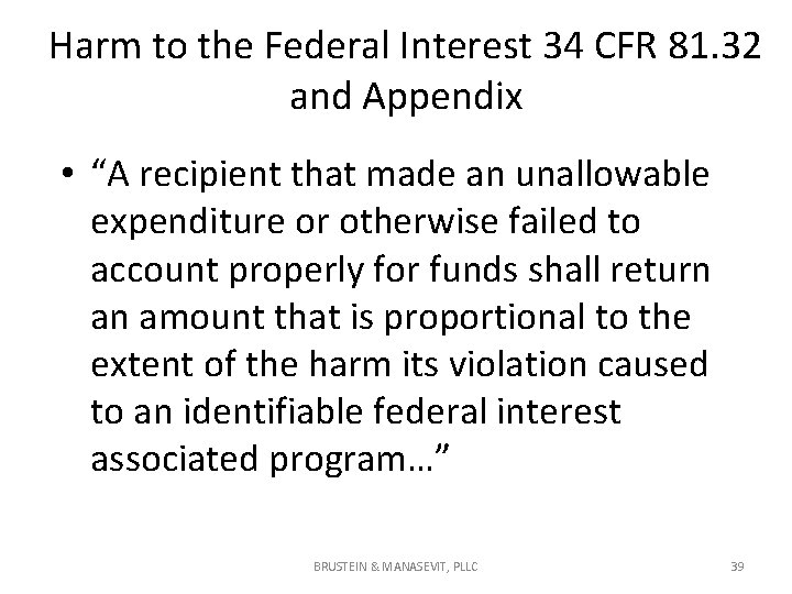 Harm to the Federal Interest 34 CFR 81. 32 and Appendix • “A recipient Harm to the Federal Interest 34 CFR 81. 32 and Appendix • “A recipient