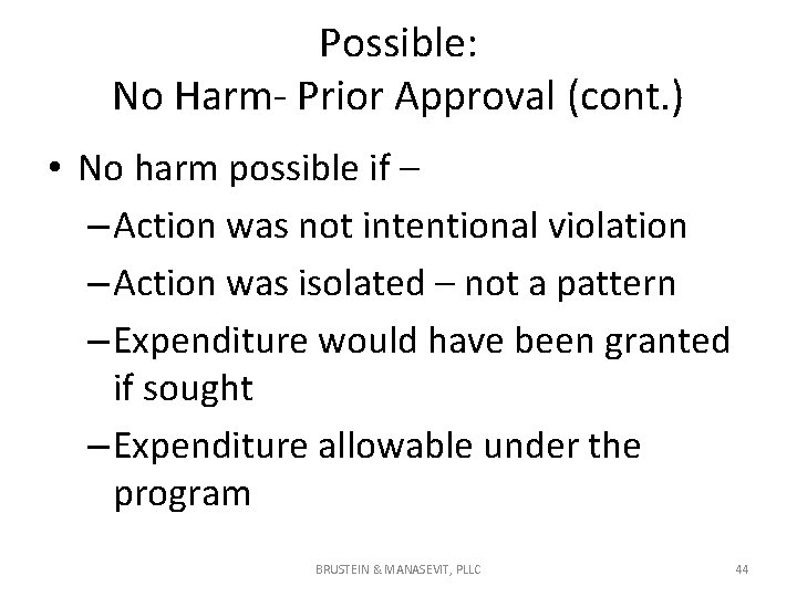 Possible: No Harm- Prior Approval (cont. ) • No harm possible if – – Possible: No Harm- Prior Approval (cont. ) • No harm possible if – –