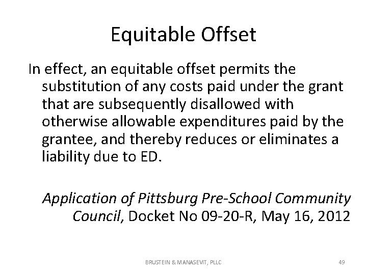 Equitable Offset In effect, an equitable offset permits the substitution of any costs paid Equitable Offset In effect, an equitable offset permits the substitution of any costs paid