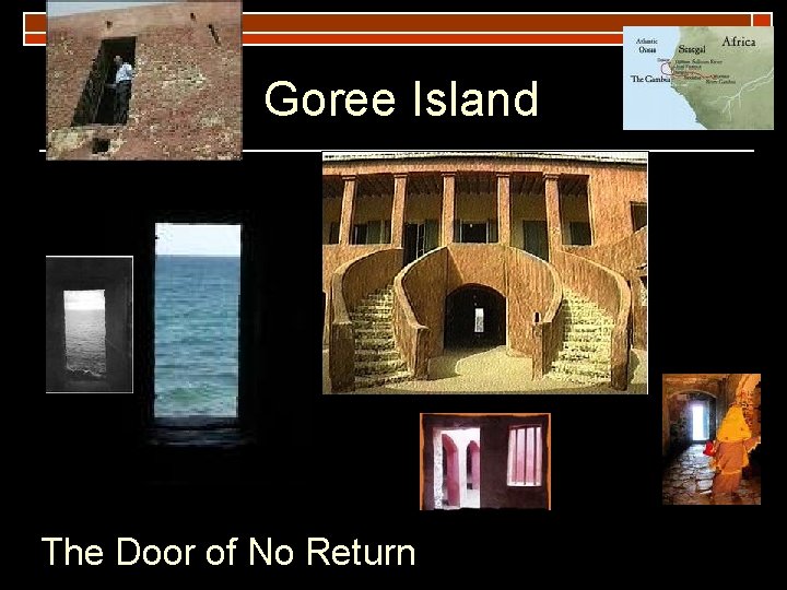 Goree Island The Door of No Return Goree Island The Door of No Return