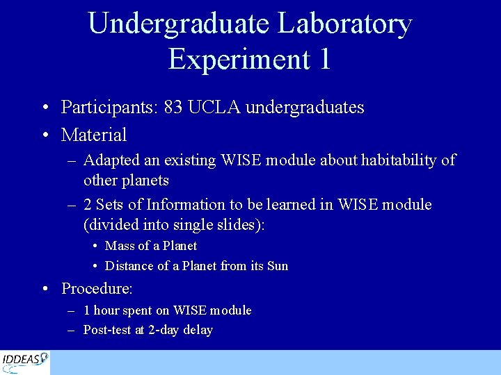 Undergraduate Laboratory Experiment 1 • Participants: 83 UCLA undergraduates • Material – Adapted an