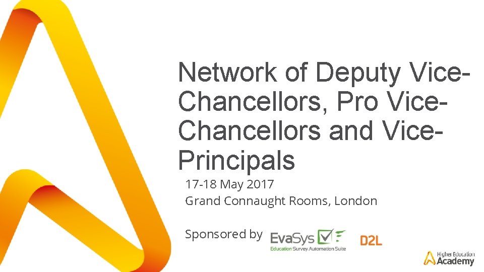 Network of Deputy Vice. Chancellors, Pro Vice. Chancellors and Vice. Principals 17 -18 May
