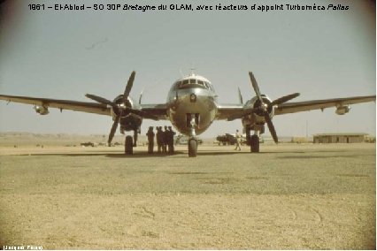 1961 – El-Abiod – SO 30 P Bretagne du GLAM, avec réacteurs d’appoint Turboméca 1961 – El-Abiod – SO 30 P Bretagne du GLAM, avec réacteurs d’appoint Turboméca