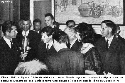 (Alger Revue) Février 1961 – Alger – Olivier Gendebien et Lucien Bianchi reçoivent la (Alger Revue) Février 1961 – Alger – Olivier Gendebien et Lucien Bianchi reçoivent la