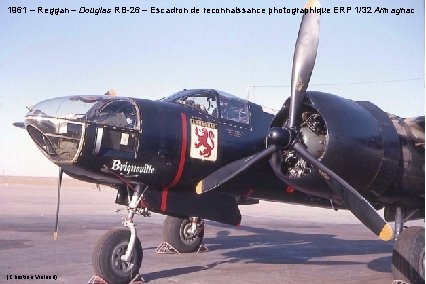 1961 – Reggan – Douglas RB-26 – Escadron de reconnaissance photographique ERP 1/32 Armagnac 1961 – Reggan – Douglas RB-26 – Escadron de reconnaissance photographique ERP 1/32 Armagnac