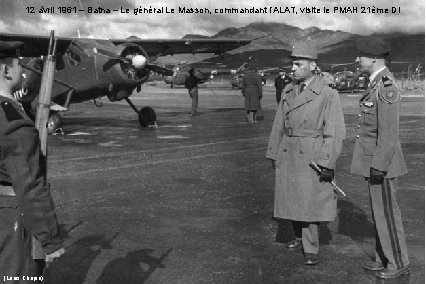 12 avril 1961 – Batna – Le général Le Masson, commandant l’ALAT, visite le 12 avril 1961 – Batna – Le général Le Masson, commandant l’ALAT, visite le