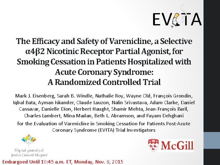 EV TA The Efficacy and Safety of Varenicline, a Selective α 4β 2 Nicotinic EV TA The Efficacy and Safety of Varenicline, a Selective α 4β 2 Nicotinic
