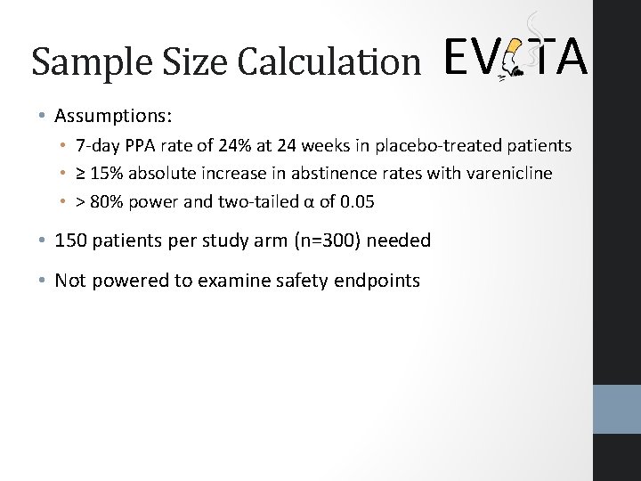 Sample Size Calculation EV TA • Assumptions: • 7 -day PPA rate of 24% Sample Size Calculation EV TA • Assumptions: • 7 -day PPA rate of 24%